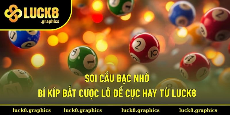 Soi cầu bạc nhớ