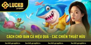 cách chơi bắn cá hiệu quả