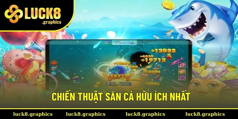 Chiến thuật chơi bắn cá hay nhất