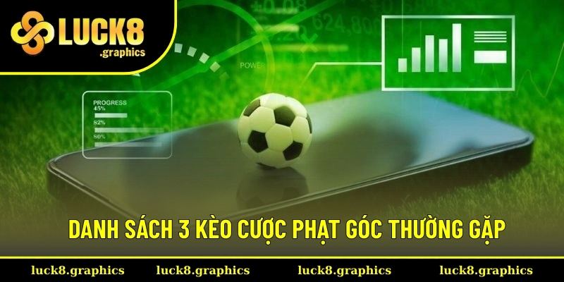 Top kèo cược phạt góc được ưa chuộng nhất
