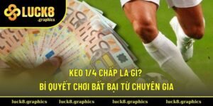Kèo 1/4 chấp