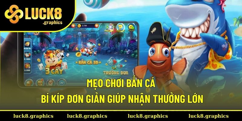Mẹo Chơi Bắn Cá