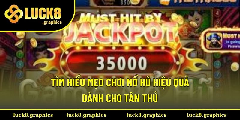 Điểm danh các mẹo chơi dành cho những tân thủ