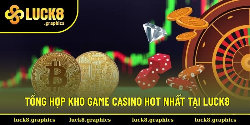 Tổng hợp kho game chơi ấn tượng nhất tại Luck8
