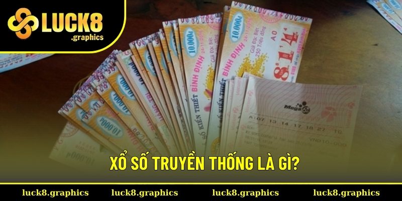 Xổ số truyền thống là gì?